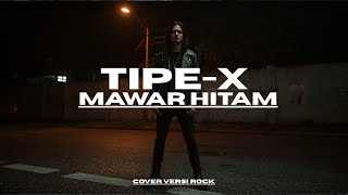 Download Lagu Mawar Hitam - Tipe X Cover Rock Version - Tipe X - Mawar Hitam Cover Versi Rock MP3