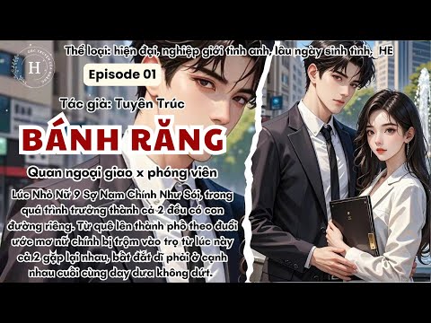Video Tập 1 || Bánh Răng - Audio Ngôn Tình. - youtube