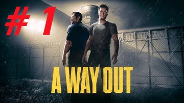 A Way Out - 100% Full Game Part 1