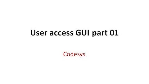 Structured Text#32 Visualisation with Codesys User access gui  - part 01