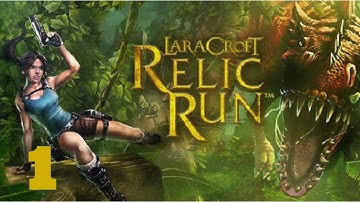 LARA CROFT: RELIC RUN - Gameplay Walkthrough Part 1 - Levels 1-10 (iOS, Android)