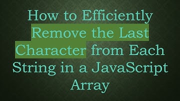 How to Efficiently Remove the Last Character from Each String in a JavaScript Array