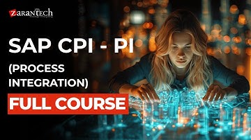 SAP CPI - PI (Process Integration) Full Course | ZaranTech