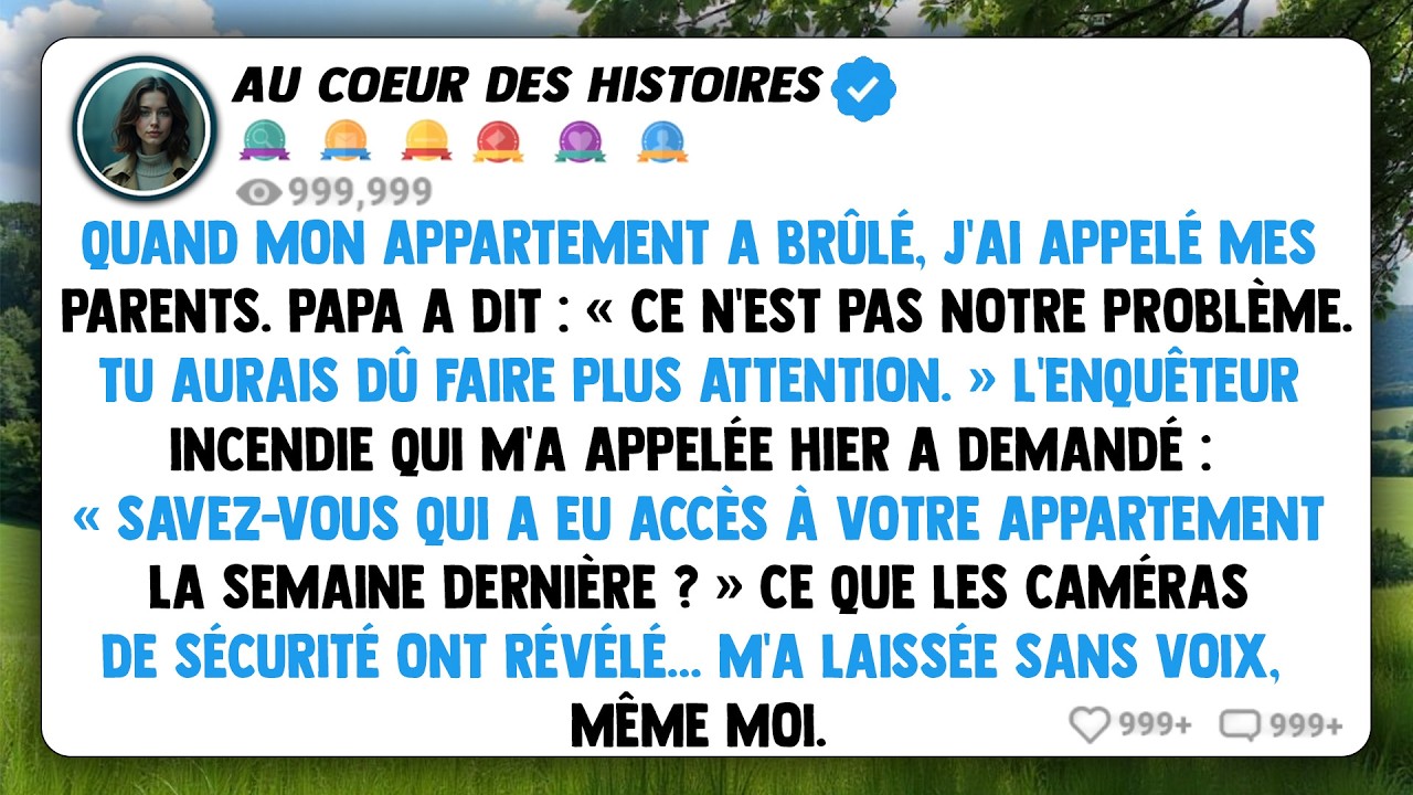 Quand mon appartement a brûlé, j'ai appelé mes parents. Papa a dit : « Ce n'est pas notre problème.