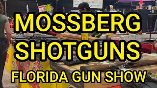 MOSSBERG SHOTGUNS - TAMPA FLORIDA GUN SHOW
