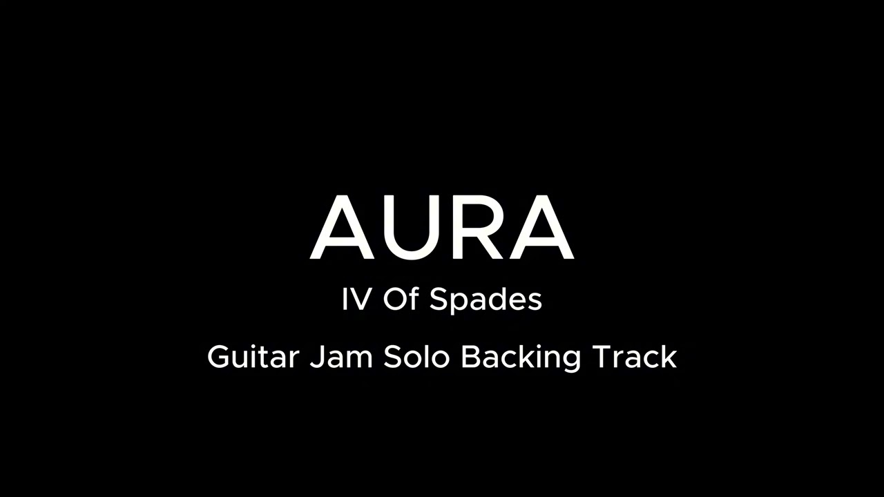 IV OF SPADES - Aura (Guitar Jam Solo Backing Track)