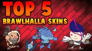 Top 5 Favorite Skins In Brawlhalla