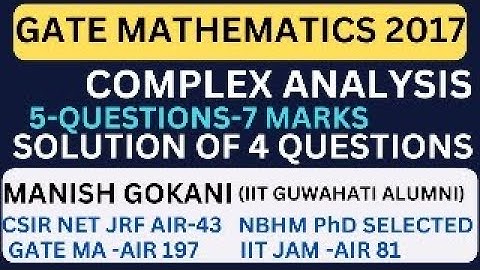 GATE MA 2017 COMPLEX ANALYSIS COMPLETE SOLUTION WITH MANISH SIR|#GATE2017 #complexanalysis17