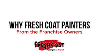 Fresh Coat Painters: Hear From the Owners | Why They Chose This Franchise