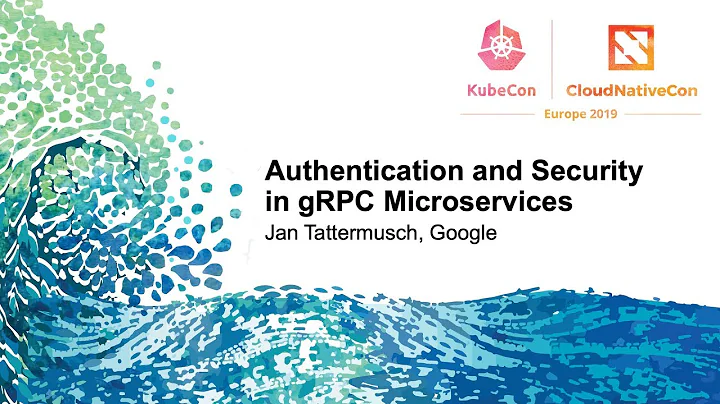 Authentication and Security in gRPC Microservices - Jan Tattermusch, Google