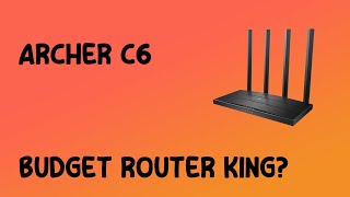 Is this the king of budget home routers? TP-Link Archer C6 Review