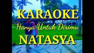 KARAOKE 'Hanya Untuk Dirimu' NATASYA