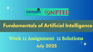 NPTEL Fundamentals of Artificial Intelligence Week 11 Assignment 11 July 2025