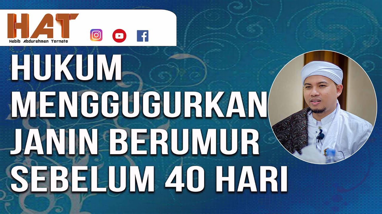 hukum menggugurkan janin berumur sebelum 40 hari