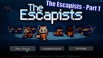 The escapists part 1