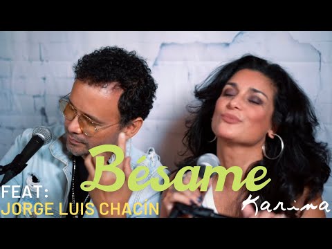 Karina Ft Jorge Luis Chacín - Bésame