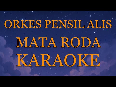 Orkes Pensil Alis - Mata Roda INSTRUMENTAL (disertai VIDEO LIRIK KARAOKE)