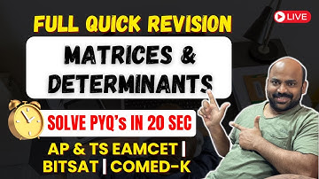 Full Quick Revision Matrices & Determinants | Solve PYQ