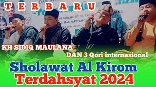 Paling Dahsyat ‼️ sholawat Al Kirom. KH SIDIQ MAULANA .Bersama 3 Qori internasional.Garut 31 01 2024