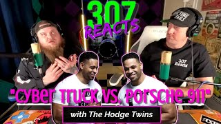 Cyber Truck VS. Porsche 911 (but there's a TWIST!) -- The Hodge Twins -- 307 Reacts -- Episode 808