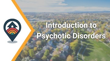 HHRC Webinar: Introduction to Psychotic Disorders