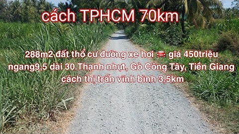 Ms160.(Đã bán)Đất thổ cư 288m2 đường 🚘 giá 450triệu.Thạnh nhựt, Gò Công Tây, Tiền Giang.0986627960