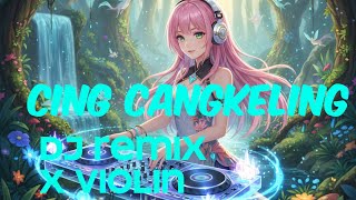 Download lagu DJ Remix Sunda x Biola Mistis CING CANGKELING Melody violin Full Bass Energi Emosional