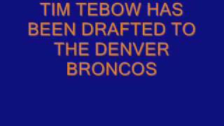 Tim Tebow Drafted To The Denver Broncos