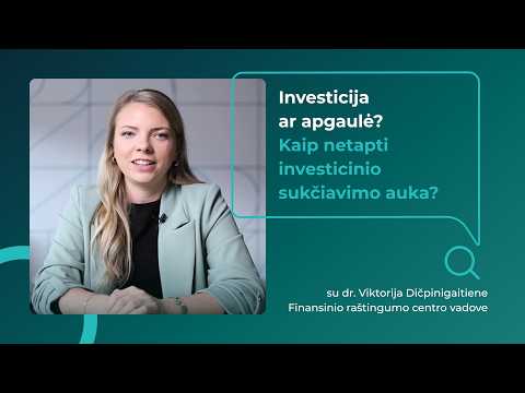 Investicija ar apgaulė? Kaip netapti investicinio sukčiavimo auka?