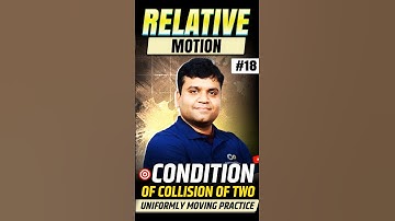Condition for Collision of Two Moving Particles | Relative Motion in 60s ⚙️📘
