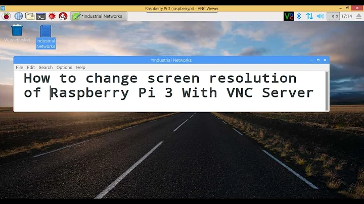 How to change screen resolution of Raspberry Pi 3 With VNC Server(OS: Raspbian)