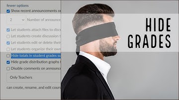 How to Hide Grades in Canvas
