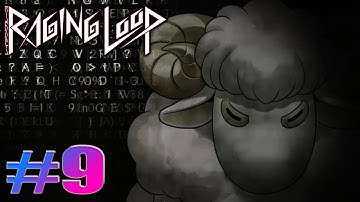 Getting Lost | Raging Loop | Part 9