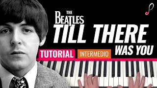 Como tocar "Till there was you"(The Beatles) - Piano tutorial, partitura y mp3
