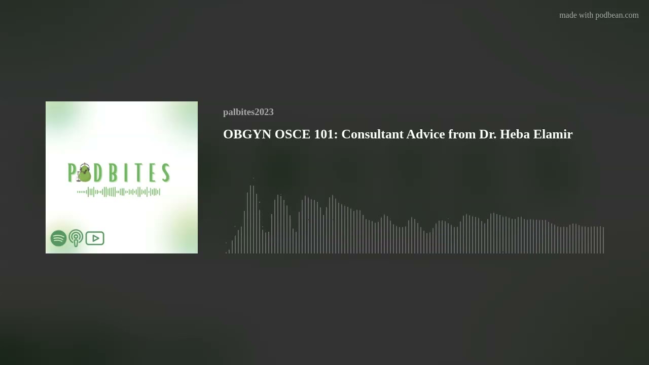 OBGYN OSCE 101: Consultant Advice from Dr. Heba Elamir