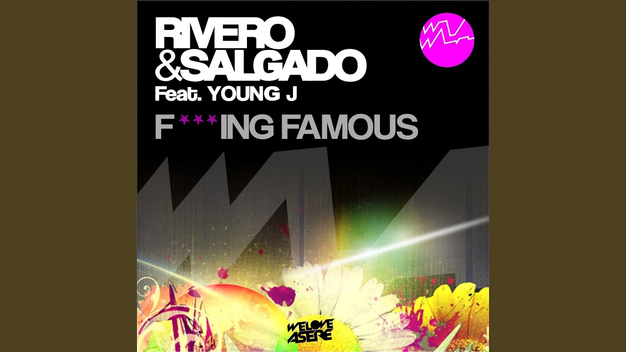 F***ing Famous (Original Mix) (feat. Young J)