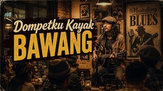 Dompetku Kayak Bawang – Lagu Blues Tentang Tanggal Tua dan Dompet Kosong