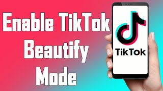 How To Get Beauty Mode On TikTok 2021 | Use & Add TikTok Beauty Filter | Enable TikTok Beautify Mode screenshot 4