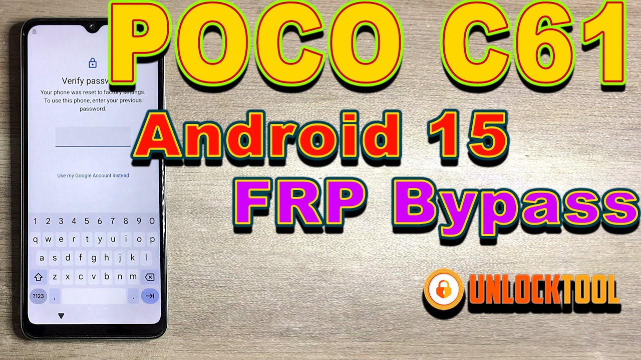 POCO C61 Android 15 Latest update FRP Bypass using Unlock Tool