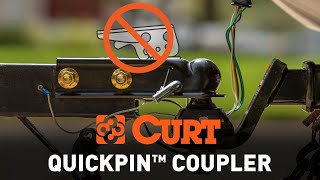 CURT QuickPin™ No-Latch Coupler | Hassle-Free Trailer Hookup