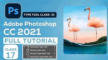 Photoshop Type Tool Class- 01 - Adobe Photoshop CC 2021 Bangla Tutorial  - Class 17