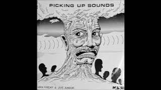 Man Friday & Jive Junior - Picking Up Sounds (1983)