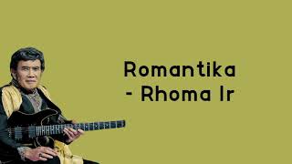 Lirik Romantika  - Rhoma Irama -