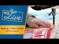 HQ Live - T-Shirt Quilts with Amy Domke