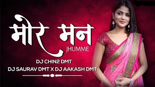 Mor Man Jhume Dj Chin2 × Dj Saurav Dhamtari × Dj Akash Dhamtari
