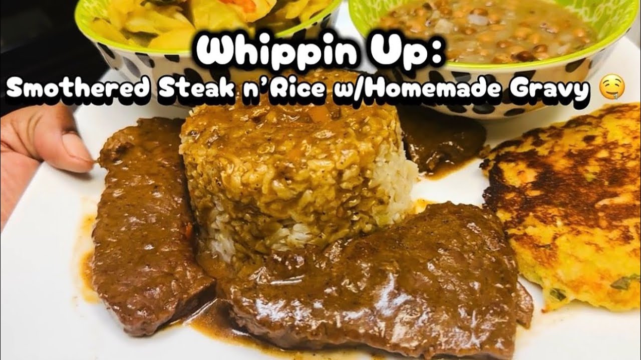 Whippin Up:Smothered Steak n Rice w/ Brown Gravy, Cabbage w/ Potatoes, Field peas w/okra & Corn Cake