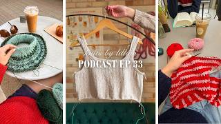 Summer knitting & so many new ideas - Podcast Ep 33