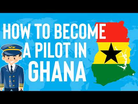 Video: How to Become a Pilot in Ghana