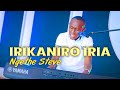 IRIKANIRO IRIA | NGETHE STEVE OFFICIAL 4K VIDEO