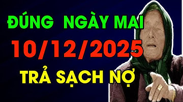 Tử Vi Hàng Ngày 10/12/2025: Chỉ Đích Danh Con Giáp May Mắn Ngập Trời Trúng Lớn, Tiền Bạc Về Tay